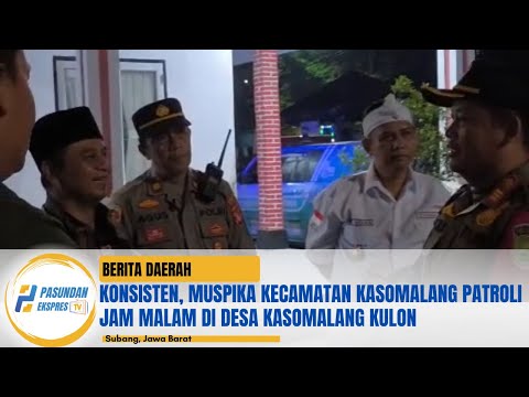 Konsisten, Muspika Kecamatan Kasomalang Patroli Jam Malam di Desa Kasomalang Kulon