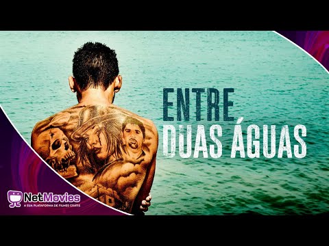 Entre Duas Águas (2018) - Filme Completo Dublado GRÁTIS - Filme de Aventura | NetMovies