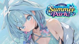 【Minecraft】#ホロ鯖サマーパーク 　夏を楽しむ【水宮枢／ホロライブDEV_IS】