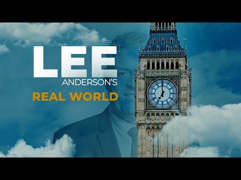 Lee Anderson's Real World | Friday 8th September