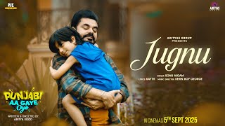JUGNU ~ Sonu Nigam (Punjabi Aa Gaye Oye) Video HD