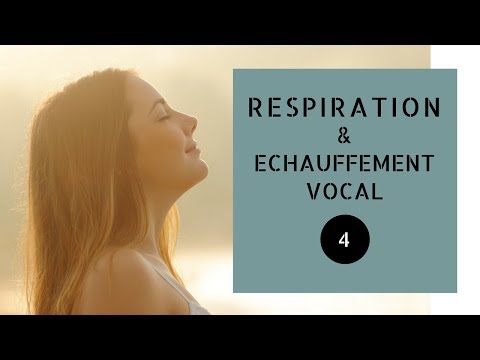 4 - Respiration et Echauffement vocal - Vocalize Cours de chant