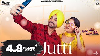 Jutti – Ranjit Bawa ft Gurbaaz Singh & Jasmin Bajwa (KHAAO PIYO AISH KARO) | Punjabi Song Video HD