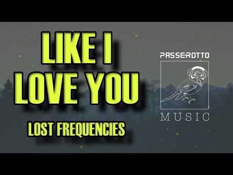 Like I Love You [Lost Frequencies] | Sped Up ‘n’ Reverb