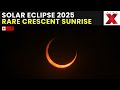 Solar Eclipse 2025 LIVE: Watch Rare Crescent Sunrise on Sept 21 | Rare Celestial Event | NewsX