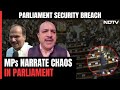 Parliament Security Breach | MPs Narrate How 2 Men Jumped In Lok Sabha From Gallery