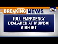 Breaking News : Full Emergency Declared At Mumbai Airport | News9