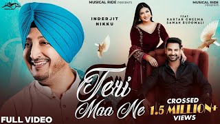 Teri Maa Ne ~ Inderjit Nikku x Sawan Rupowali | Punjabi Song