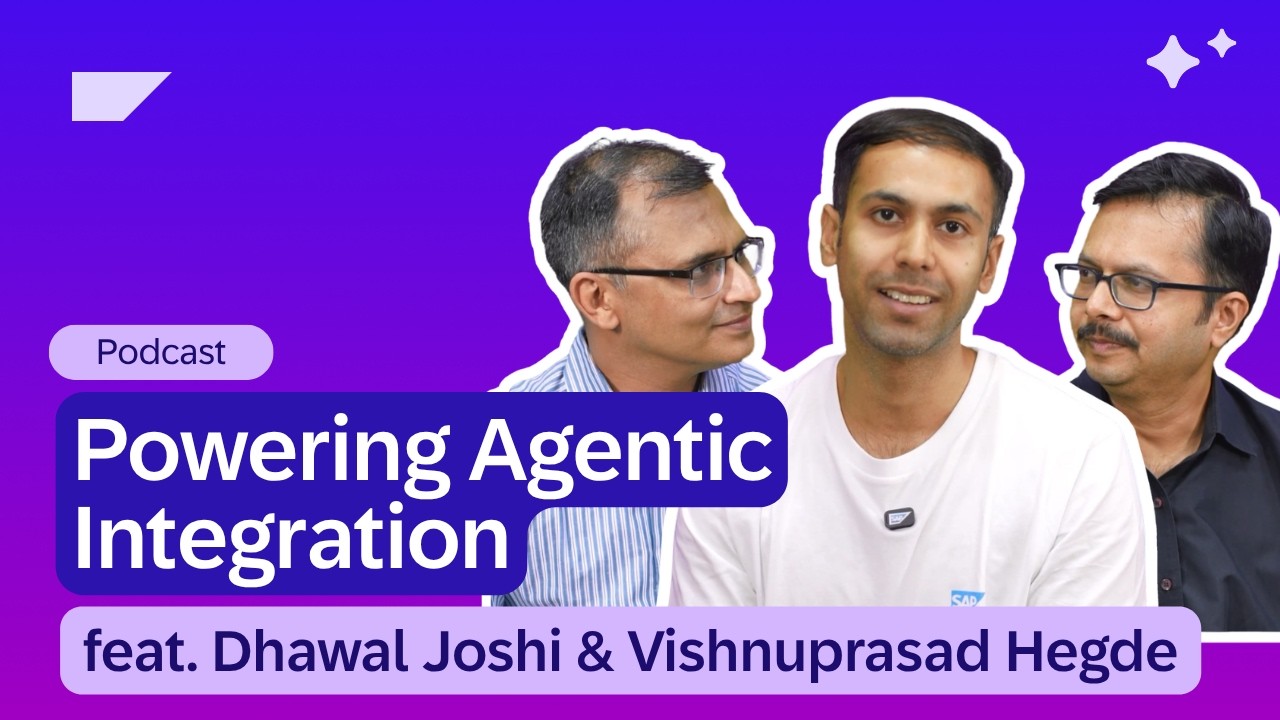 Powering Agentic Integration with SAP Integration Suite | feat. Dhawal Joshi & Vishnuprasad Hegde