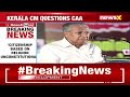 Kerala CM Pinarayi Vijayan Speaks Against CAA | Says This Law is Violating Constitutional Rights  - 06:55 min - News - Video