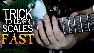 Trick to Learn Scales Fast