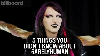 Here Are Five Things You Didn&#39;t Know About 6arelyhuman | Billboard Cover