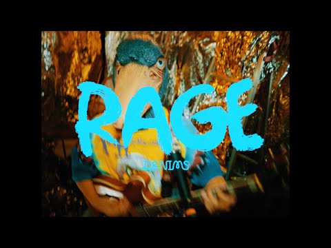 DENIMS - “RAGE