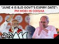 PM Modi Attacks Naveen Patnaik | June 4 Is BJD Governments Expiry Date: PMs Rare Jab