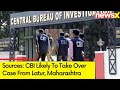 Sources: CBI Likely To Take Over Case From Latur, Maharashtra | NEET Row |  NewsX