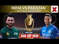 India vs Pakistan Final LIVE: India vs Pakistan Asia Cup 2025 Match Preview | Asia Cup Final Preview