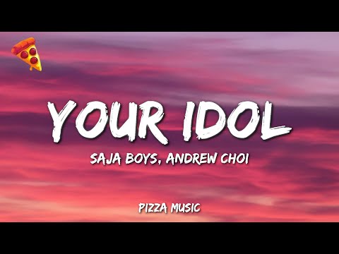 Saja Boys - Your Idol (Lyrics) ft. Andrew Choi, Neckwav, Danny Chung, Kevin Woo & samUIL Lee