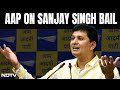 News About Sanjay Singh | Court Asked About Money, ED Had No Answer: AAP On Sanjay Singh Bail