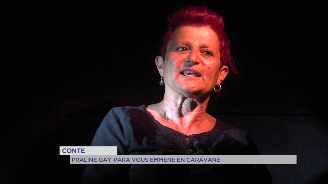 Contes : Praline Gay-Para vous emmène en caravane