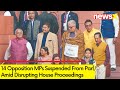 14 Opposition MPs Suspended From Parl | Amid Disrupting House Proceedings | NewsX