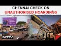 Chennai News | After Mumbai Tragedy, Chennai Crackdown On Unauthorised Hoardings