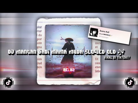 DJ MANTAN JADI MAMA MUDA OLD 🎶 sounds Skyze`𝙉𝘼𝘾𝙆𝘼𝙇🎭 (Slowed & Reverb) DJ TRENDING DI TIKTOK 🔥