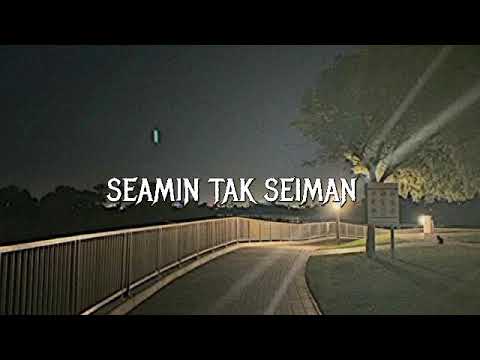 Seamin Tak Seiman - Mahen (slowed+reverb+lirik)