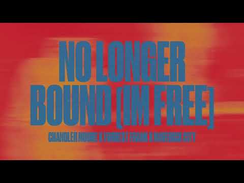 No Longer Bound (I'm Free) by Forrest Frank ft. Chandler Moore & Maverick City Music - New Song 2023