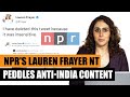 NPR journalist Lauren Frayer peddles anti-India content