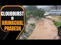 Breaking: Cloudburst Causes Severe Flooding in Itanagar, Arunachal Pradesh | News9