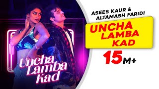 Uncha Lamba Kad – Asees Kaur & Altamash Faridi