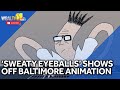 Sweaty Eyeballs festival showcases innovative animation in Baltimore