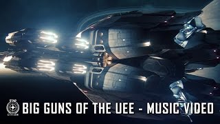 Star Citizen - Big Guns of the UEE