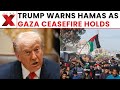 Israel-Hamas Conflict: Trump urges calm in Gaza warns Hamas against breaking ceasefire | NewsX