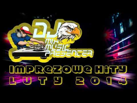 DJ Mix Music Presenter- Imprezowe Hity Luty 2014