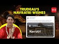 Canadian PM Justin Trudeau wishes Hindu community ‘Happy Navratri’