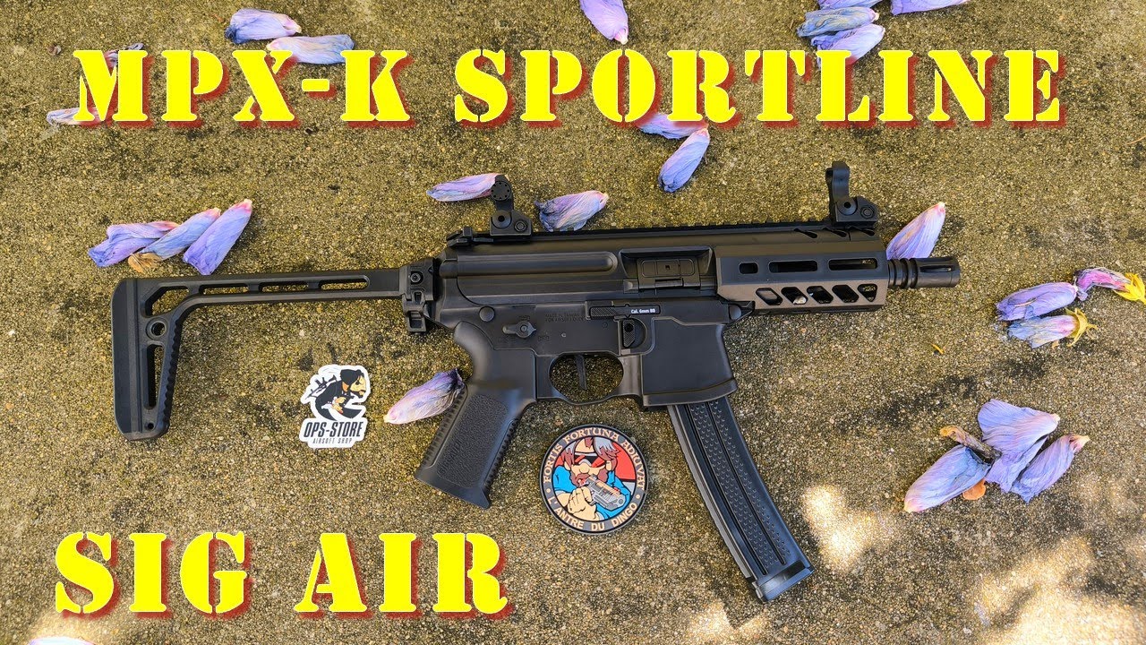 Airsoft - Sig Air - Sig Sauer MPX-K sportline [French]