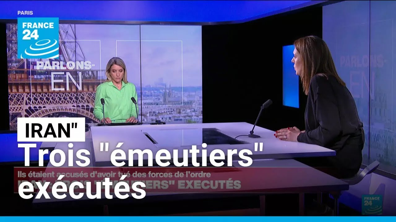 L'Iran annonce l'exécution de trois "émeutiers" (officiel) • FRANCE 24