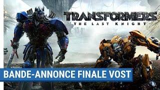 Transformers : the last knight :  bande-annonce finale VOST