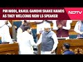 PM Narendra Modi, Rahul Gandhi Shake Hands As They Welcome New Lok Sabha Speaker Om Birla