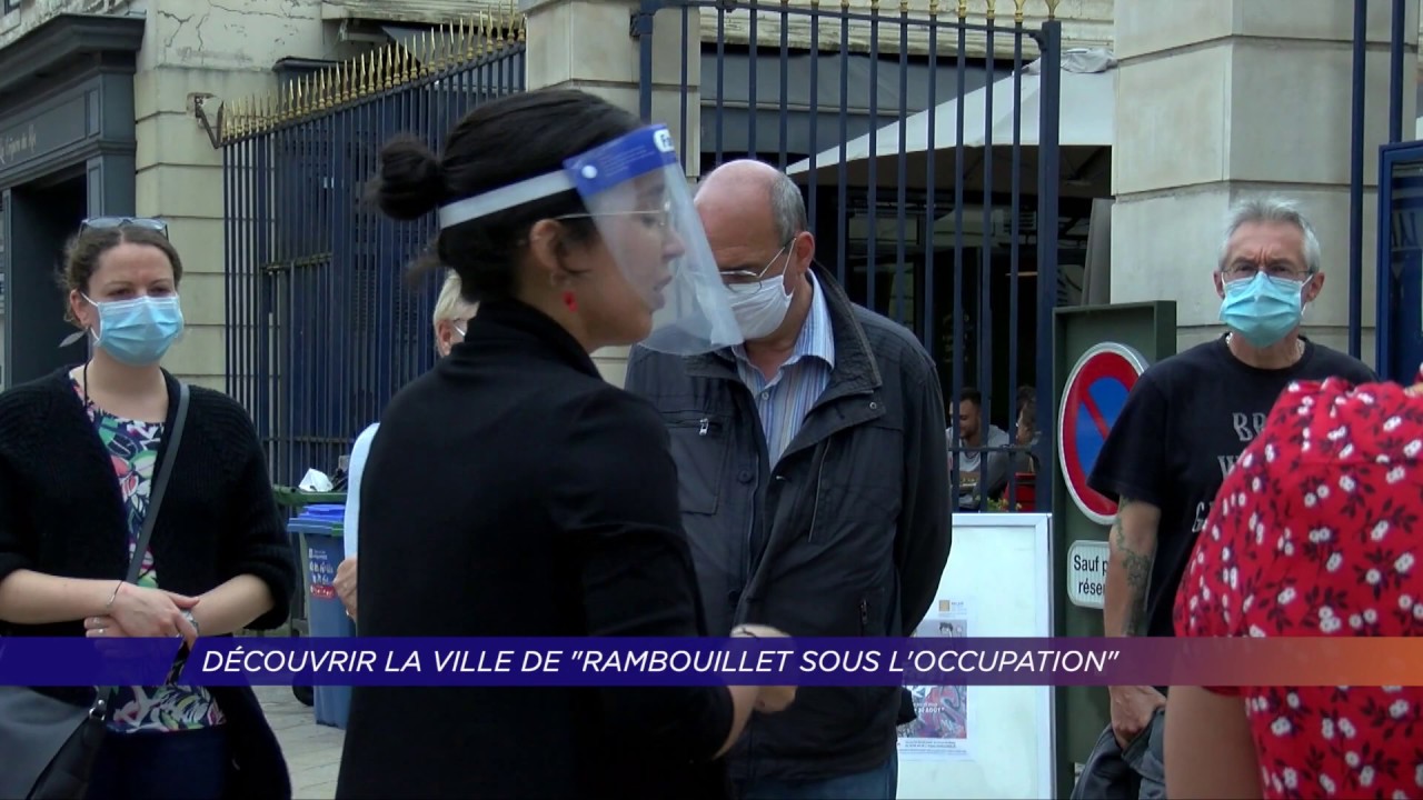 Découvrir la ville de  » Rambouillet sous l’occupation « 
