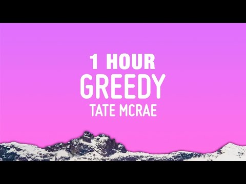 [1 HOUR] Tate McRae - greedy (Lyrics)