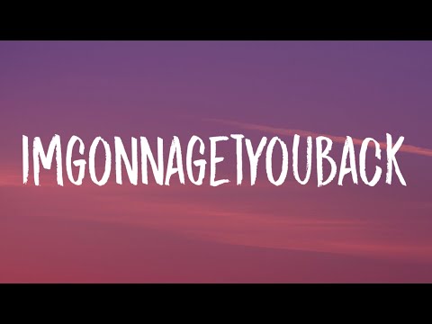 Taylor Swift - imgonnagetyouback (Lyrics)