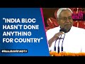 NDA Meeting | Nitish Kumar At NDA Meet: INDIA Bloc Hasnt Done Anything For Country