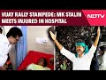 Vijay Rally Stampede News | Tamil Nadu CM MK Stalin Meets Injured In Hospital