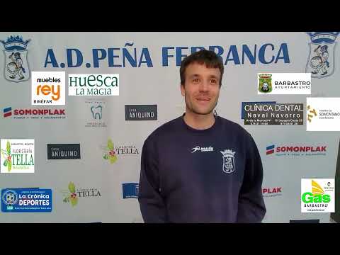 LA PREVIA / AD Lanaja - Peña Ferranca Tella / NÉSTOR ARILLA (Entrenador Ferranca) Jornada 32 / 1ª Regional Gr 2
