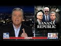 Hannity: We’re living in a banana republic  - 06:51 min - News - Video