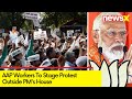 AAP Workers To Stage Protest Outside PMs House | Arvind Kejriwal Arrest Updates | NewsX