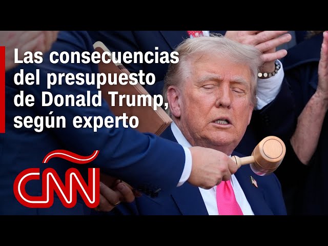 Estas son las consecuencias del presupuesto de Donald Trump, según experto