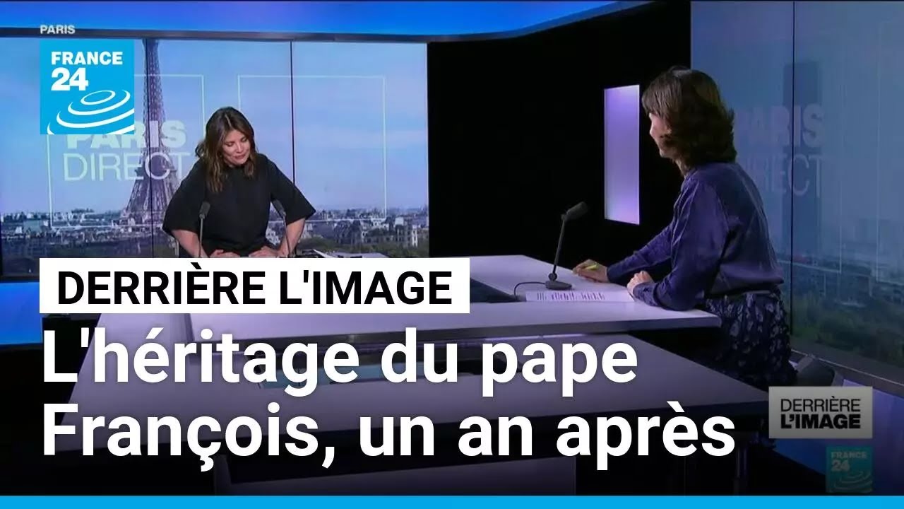 Derrière l'image : l'héritage du pape François perdure, un an après sa mort • FRANCE 24